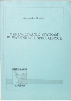 Manewrowanie statkami w warunkach specjalnych