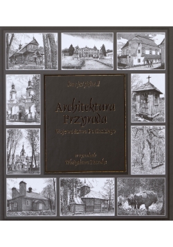 Architektura przyroda województwa podlaskiego