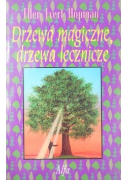 Drzewa magiczne drzewa lecznicze