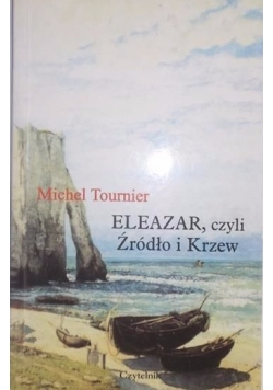 Eleazar czyli źródło i krzew