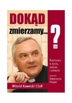 Dokąd zmierzamy