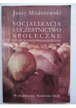 Socjalizacja i uczestnictwo społeczne