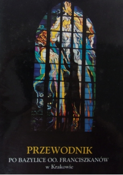 Przewodnik po bazylice oo. Franciszkanów