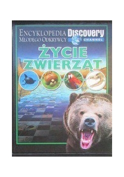 Encyklopedia młodego odkrywcy Discovery Channel. Życie zwierząt