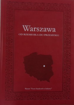 Warszawa od rzemiosła do przemysłu