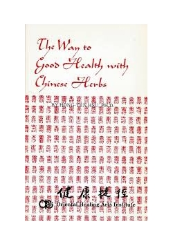 The Way to Good Health with Chinese Herbs