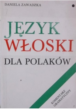 Język Włoski dla Polaków Komentarz gramatyczny
