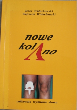 Nowe kolano Całkowita wymiana stawu