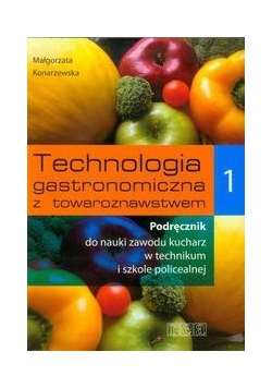 Technologia gastronomiczna z towaroznawstwem 1 Podręcznik