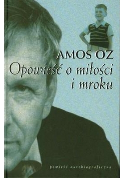 Opowieść o miłości i mroku