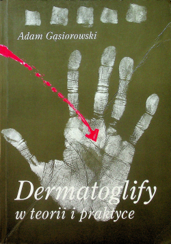 Dermatoglify w teorii i praktyce
