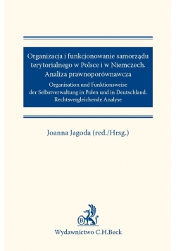 Organizacja i funkcjonowanie samorządu terytorialnego w Polsce i w Niemczech Analiza prawnoporównawcza