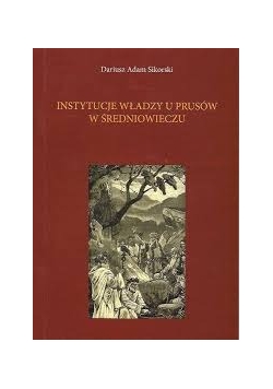 Instytucje władzy u Prusów w Średniowieczu