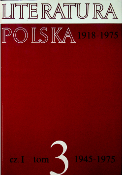 Literatura Polska  1945 - 1975 tom 3