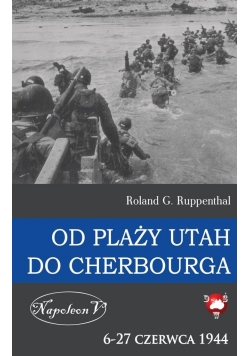 Od plaży Utah do Cherbourga. 6-27 czerwca 1944
