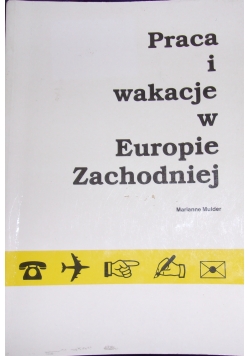 Praca i wakacje w Europie Zachodniej