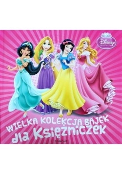 Wielka kolekcja bajek dla Księżniczek