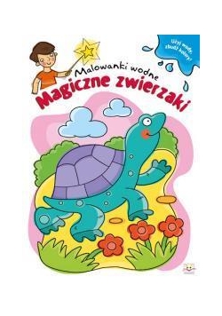 Malowanki wodne. Magiczne zwierzaki