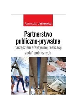 Partnerstwo publiczno-prywatne narzędziem...