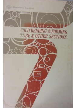 Cold bending & forming tube & other sections