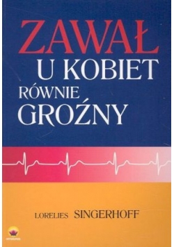 Zawał u kobiet równie groźny