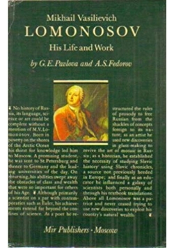 Mikhail Vasilʹevich Lomonosov: His life and work