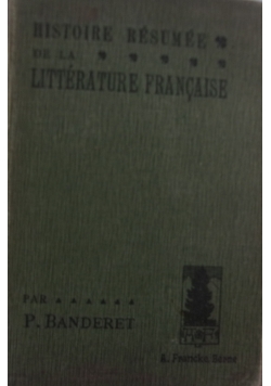Histoire Resumee de la Litterature Francaise, 1903 r.