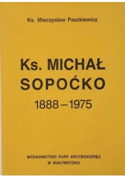 Ks. Michał Sopoćko 1888-1975