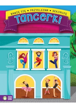 Bawię się, przyklejam, projektuję. Tancerki