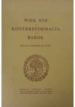 Wiek XVII- Kontrreformacja -Barok