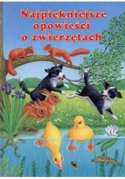 Najpiękniejsze opowieści o zwierzętach