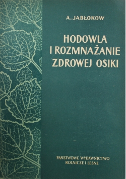 Hodowla i Rozmnażanie Zdrowej Osiki