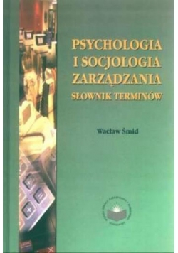 Psychologia i socjologia zarządzania słownik terminów