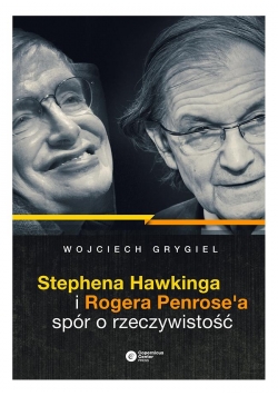 Stephena Hawkinga i Rogera Penrose'a spór.. w.2017