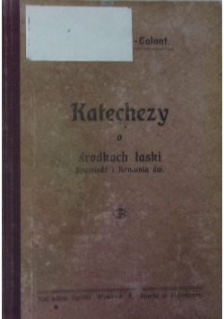 Katechezy o środkach łaski, 1909 r.