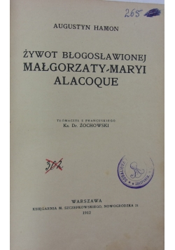 Żywot Błogosławionej Małgorzaty Maryi Alacque, 1912 r.