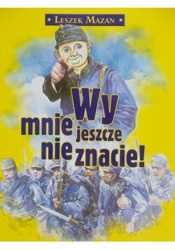 Wy mnie jeszcze nie znacie !