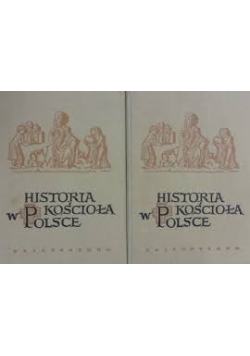 Historia Kościoła w Polsce, Tom II  cz 1 i 2