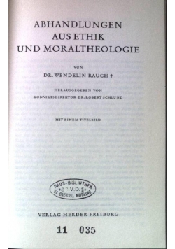 Abhandlungen aus Ethik und Moraltheologie