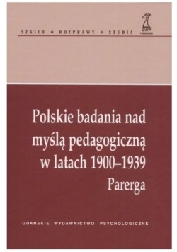 Polskie badania nad myślą pedagogiczną w latach 1900 - 1939