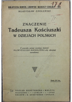 Znaczenie Tadeusza Kościuszki w dziejach Polski 1918 r.