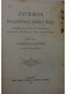 Życiorys Świątobliwej Siostry Róży, 1891 r.