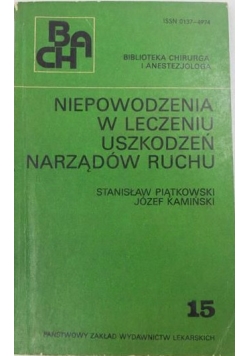 Niepowodzenia w leczeniu uszkodzeń narządów ruchu