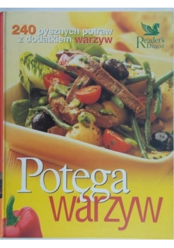 Potęga warzyw. 240 pysznych potraw z dodatkiem warzyw, Nowa