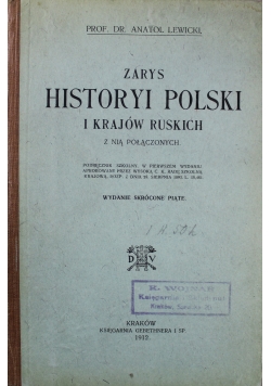 Zarys Historyi Polski i krajów Ruskich z nią połączonych 1912 r.