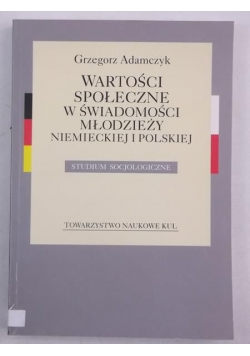 Wartości społeczne w świadomości młodzieży niemieckiej i polskiej