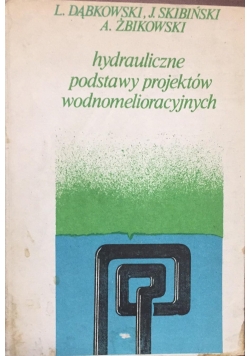 Hydrauliczne podstawy projektów wodnomelioracyjnych