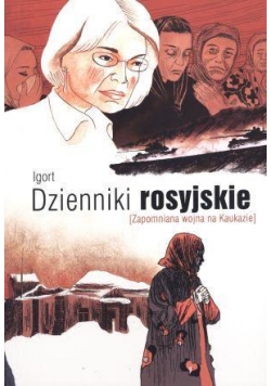 Dzienniki rosyjskie. Zapomniana wojna na Kaukazie