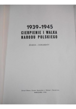 1939-1945 cierpienie i walka Narodu Polskiego