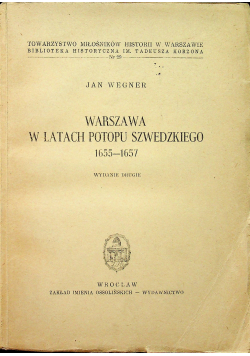 Warszawa w latach Potopu Szwedzkiego 1655 1657